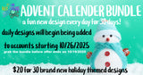 DIGITAL DOWNLOAD Holiday Themed Advent Calender 2025 Mystery Bundle 30 DESIGNS $100+ VALUE