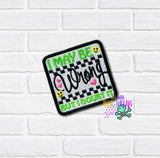 DIGITAL DOWNLOAD I May Be Wrong Patch 3 SIZES INCLUDED