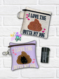 DIGITAL DOWNLOAD 5x5 Applique I Love The Shit Outta My Dog Poo Bag Holder