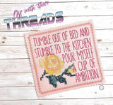 DIGITAL DOWNLOAD Pour Myself A Cup Of Ambition 4 SIZES INCLUDED