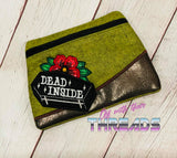 DIGITAL DOWNLOAD Applique Dead Inside Coffin Clutch Zipper Bag Lined and Unlined
