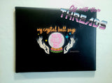 DIGITAL DOWNLOAD My Crystal Ball Says You're Full Of It 2 Versions 3 Sizes Included