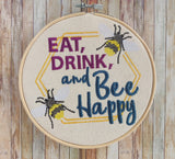 DIGITAL DOWNLOAD Eat Drink and Bee Happy 3 SIZES INCLUDED