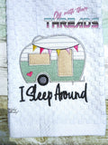 DIGITAL DOWNLOAD I Sleep Around Camper Design 4 SIZES INCLUDED