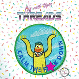 DIGITAL DOWNLOAD Calm Down Patch 3 SIZES INCLUDED
