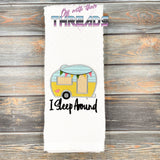 DIGITAL DOWNLOAD I Sleep Around Camper Design 4 SIZES INCLUDED