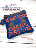 DIGITAL DOWNLOAD Walking Around With Poop In My Hand Poo Bag and Stand Alone