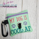 DIGITAL DOWNLOAD My Dog Is Cool AF Poo Bag and Stand Alone