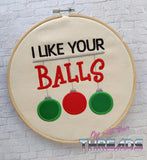 DIGITAL DOWNLOAD I Like Your Balls Applique 3 Sizes