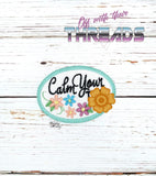 DIGITAL DOWNLOAD Floral Calm Yourself Patch 3 SIZES INCLUDED