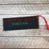 DIGITAL DOWNLOAD 5x7 I Solemnly Swear That I Am Reading In Here Bookmark ITH Embroidery Design