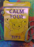 DIGITAL DOWNLOAD Calm Your Tatas Zipper Bag Lined and Unlined
