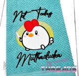 DIGITAL DOWNLOAD Not Today Muthaclucka Embroidery Design 5 SIZES INCLUDED