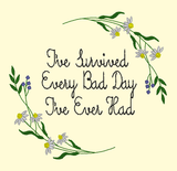 DIGITAL DOWNLOAD I've Survived Embroidery Design 5 Sizes 2 Versions